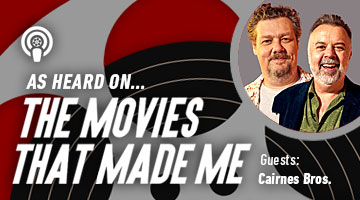 The Movies That Made Me: Cameron and Colin Cairnes